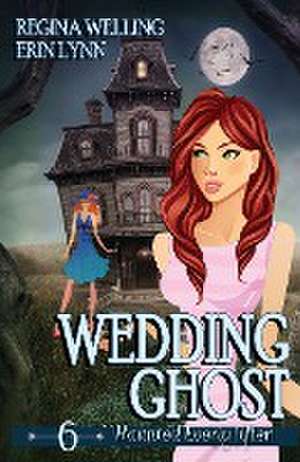 Wedding Ghost de Regina Welling