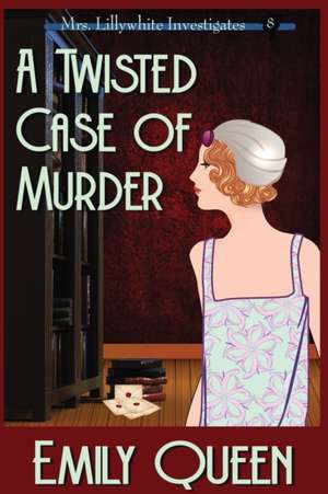 A Twisted Case of Murder (Large Print) de Emily Queen