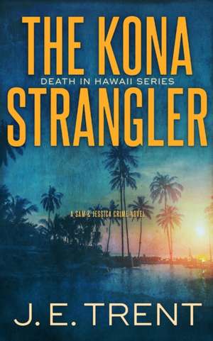 The Kona Strangler de J. E. Trent