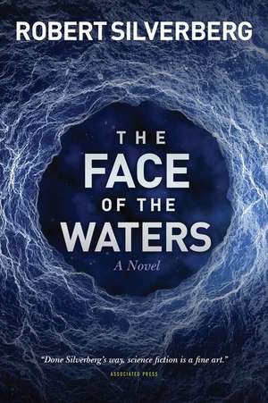 The Face of the Waters de Robert Silverberg