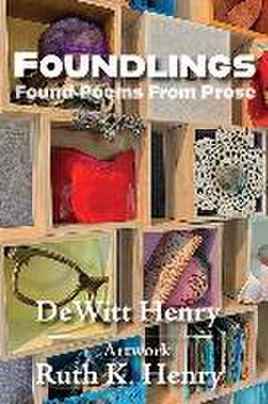 Foundlings de DeWitt Henry