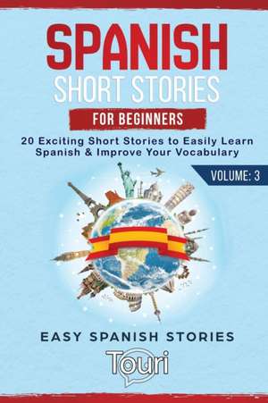 Spanish Short Stories for Beginners de Touri Language Learning