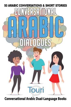 Conversational Arabic Dialogues de Touri Language Learning