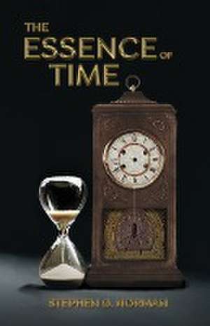 The Essence of Time de Stephen Norman