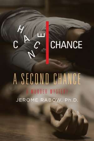A Second Chance de Jerome Rabow