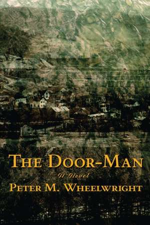 The Door-Man de Peter Matthiessen Wheelwright