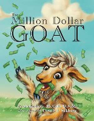 The Million Dollar Goat de D. V. M. Melinda G. McCall