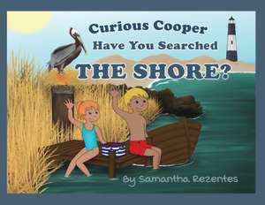 Curious Cooper, Have You Searched the Shore? de Samantha Rezentes