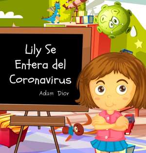 Lily Se Entera del Coronavirus de Adam Dior