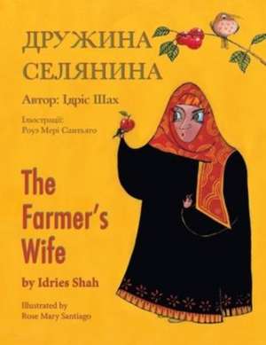 The Farmer's Wife / &#1044;&#1088;&#1091;&#1078;&#1080;&#1085;&#1072; &#1089;&#1077;&#1083;&#1103;&#1085;&#1080;&#1085;&#1072; de Idries Shah