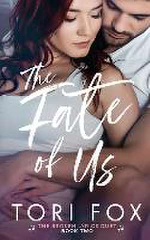 The Fate of Us de Tori Fox