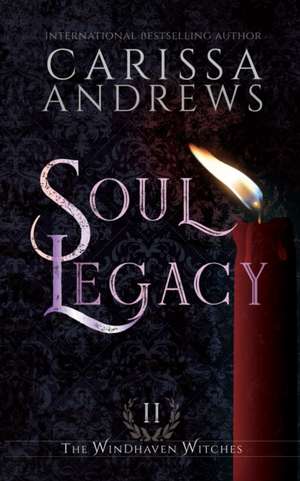 Soul Legacy de Carissa Andrews