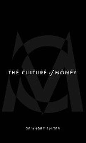 The Culture of Money de De'Andre Salter