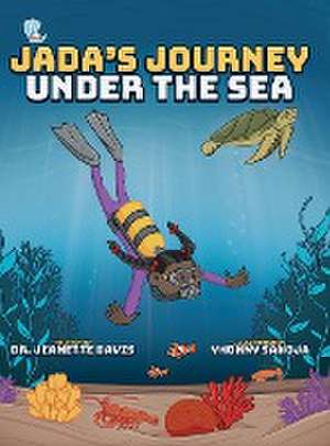 Jada's Journey Under the Sea de Jeanette Davis