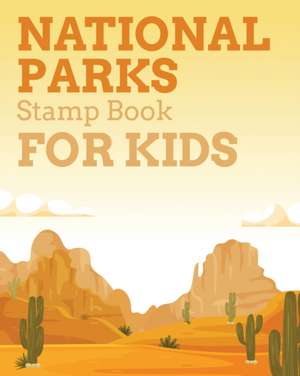 National Parks Stamp Book For Kids de Aimee Michaels