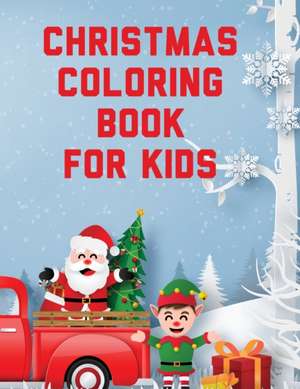 Christmas Coloring Book For Kids de Aimee Michaels