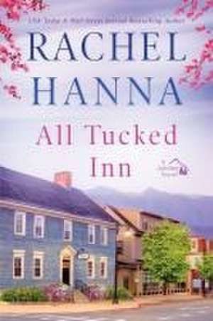 All Tucked Inn de Rachel Hanna