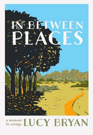 In Between Places de Lucy Bryan