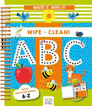 Write It, Wipe It! Wipe-Clean ABC de Little Genius Books