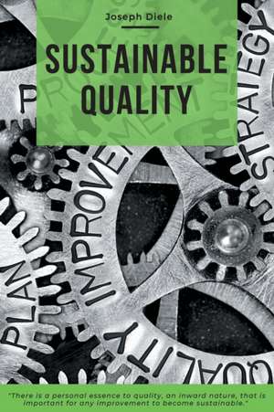 Sustainable Quality de Joseph Diele