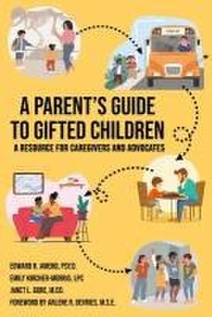 A Parent's Guide to Gifted Children de Edward R Amend Psy D