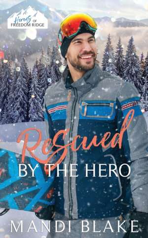 Rescued by the Hero de Mandi Blake