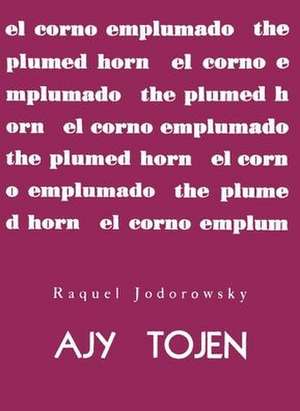 Ajy Tojen by Raquel Jodorowsky de Raquel Jodorowsky