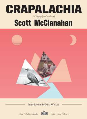 Crapalachia: New Classics Edition de Scott Mcclanahan