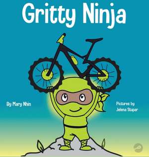 Gritty Ninja de Grow Grit Press