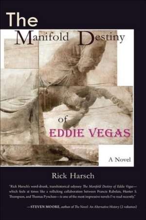 The Manifold Destiny of Eddie Vegas de Rick Harsch