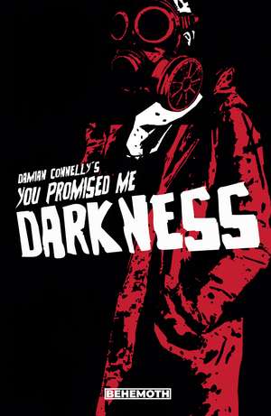 You Promised Me Darkness Vol. 1 de Damian Connelly