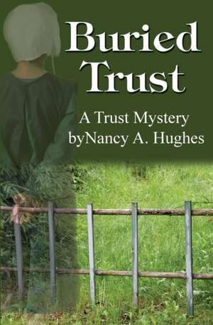 Buried Trust de Nancy A Hughes