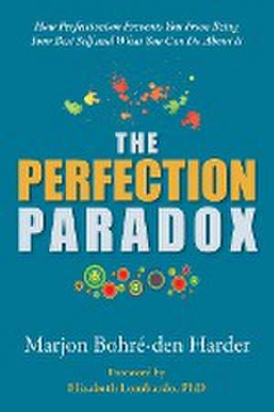 The Perfection Paradox de Marjon Bohré-Den Harder