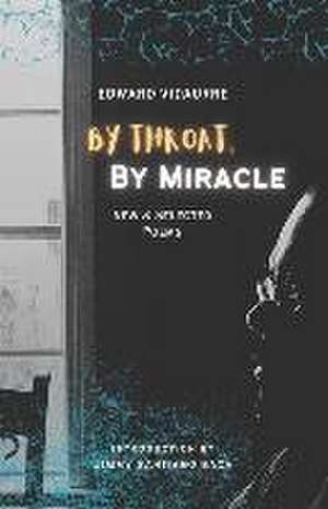 By Throat, By Miracle de Edward Vidaurre