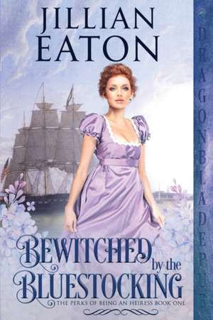 Bewitched by the Bluestocking de Jillian Eaton