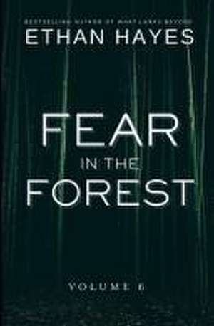 Fear in the Forest de Ethan Hayes