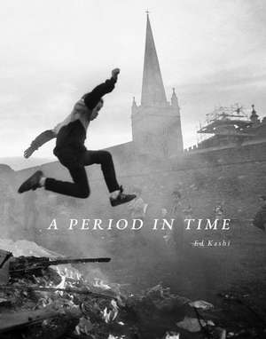 A Period in Time de Ed Kashi