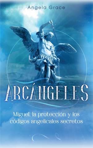 Arcángeles de Angela Grace