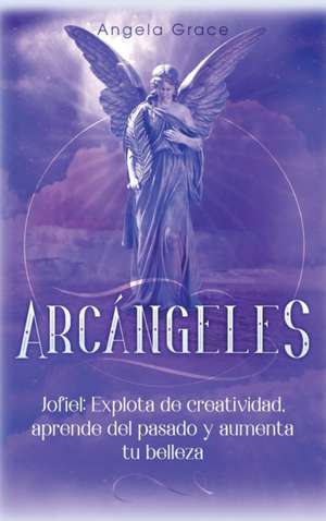Arcángeles de Angela Grace