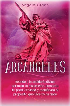Arcángeles de Angela Grace