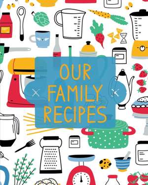 Our Family Recipes de Teresa Rother