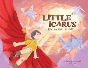 Little Icarus de Rachelle Jones Smith