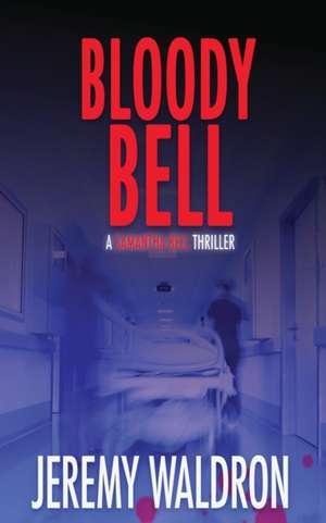 BLOODY BELL de Jeremy Waldron