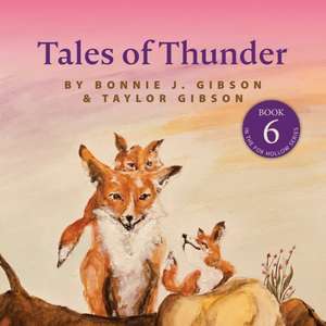 Tales of Thunder de Bonnie J. Gibson