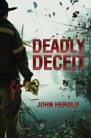 Deadly Deceit de John Herold