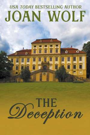 The Deception de Joan Wolf