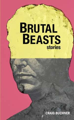 Brutal Beasts de Craig Buchner