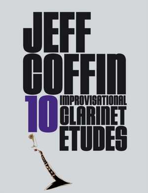 10 Improvisational Clarinet Etudes de Jeff Coffin