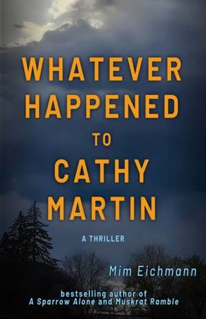 Whatever Happened to Cathy Martin de Mim Eichmann