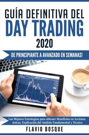 Guía Definitiva del Day Trading de Flavio Bosque